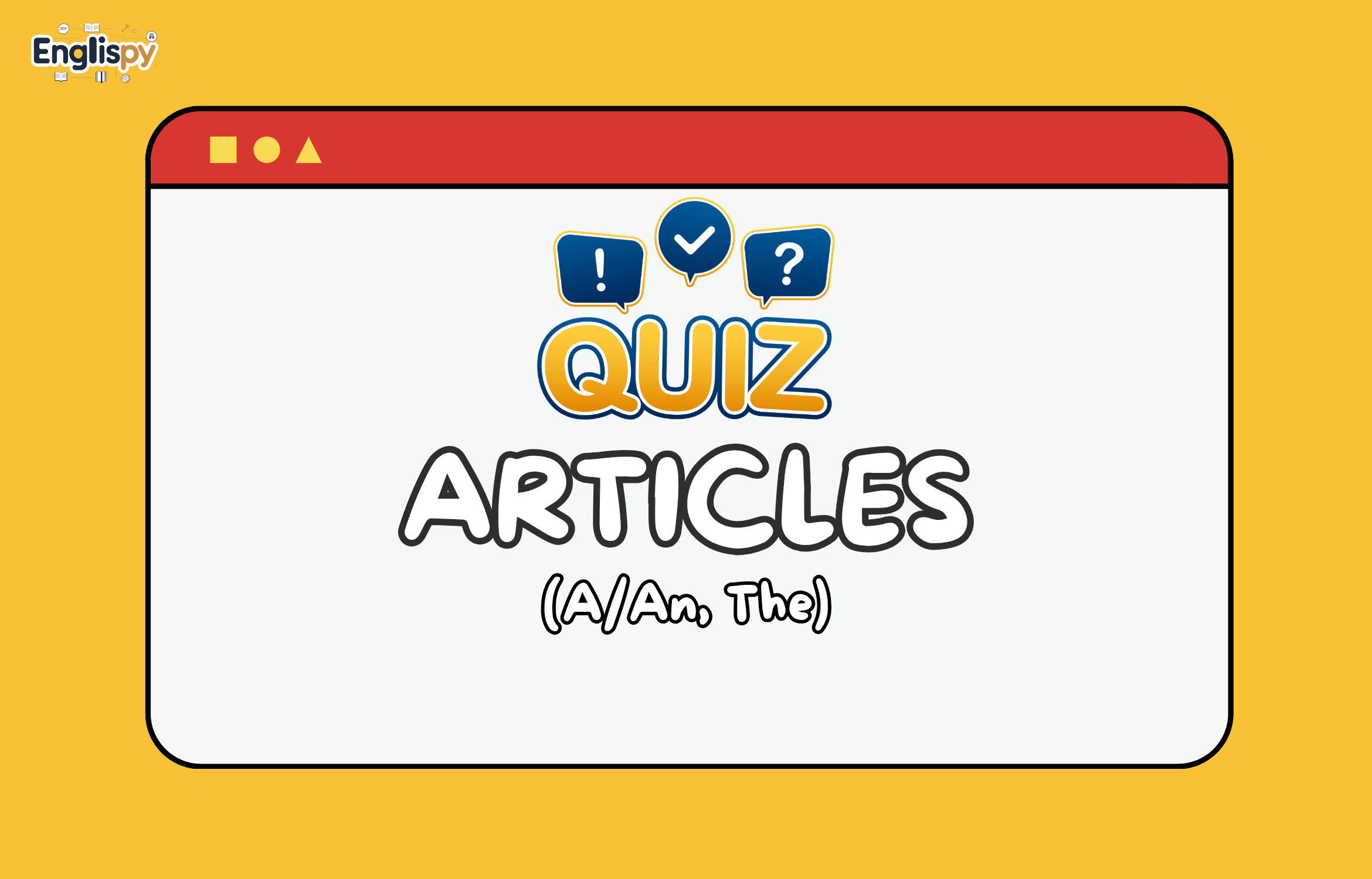Kuis interaktif bahasa Inggris tentang articles (a/an, the)